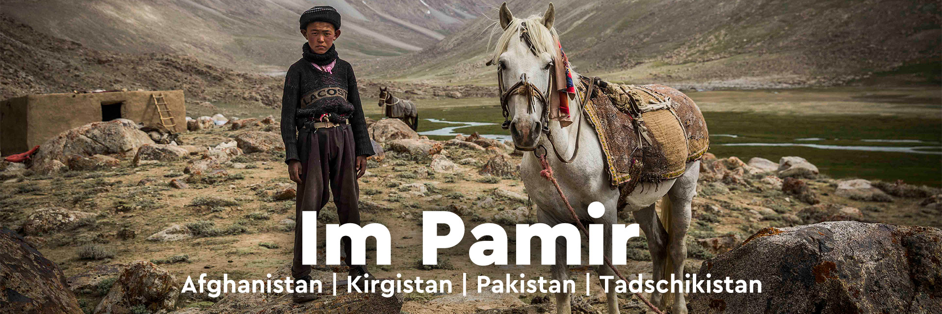 Im Pamir – Afghanistan | Kirgistan | Pakistan | Tadschikistan