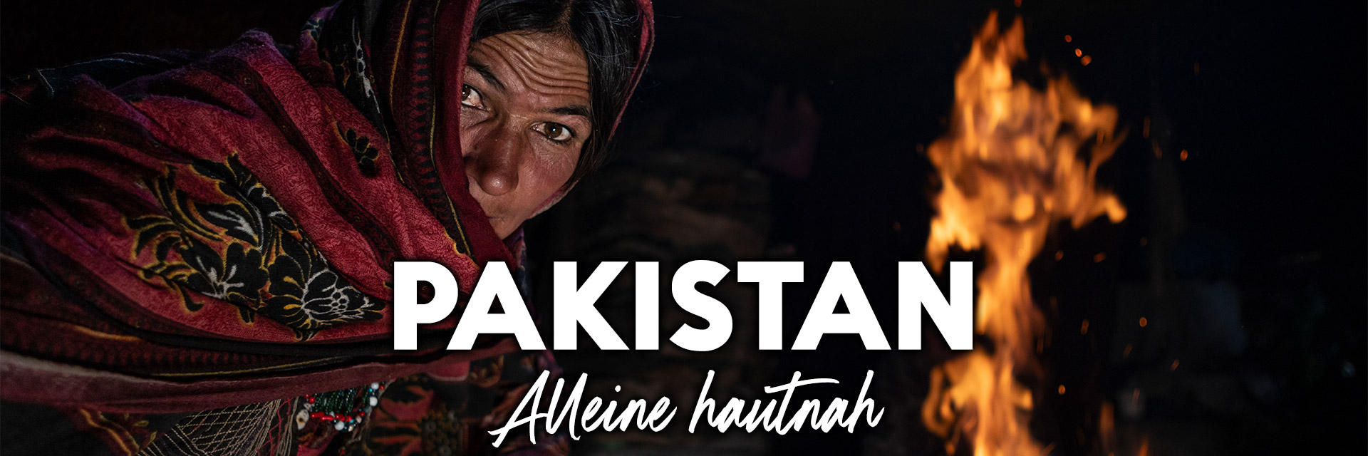 PAKISTAN – Alleine hautnah