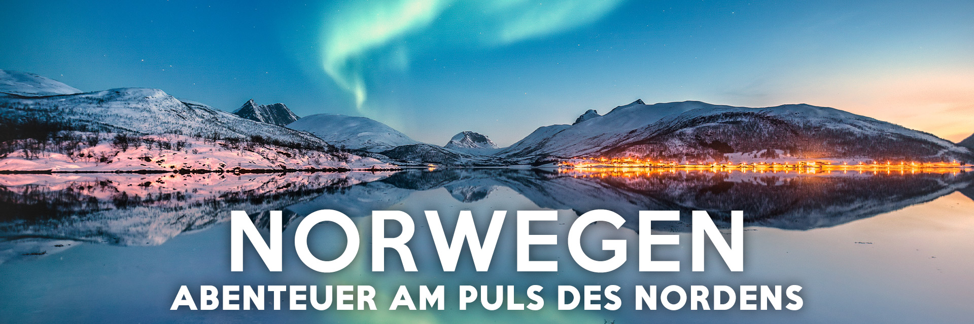 Norwegen – Abenteuer am Puls des Nordens