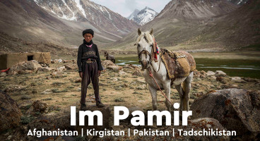 Im Pamir – Afghanistan | Kirgistan | Pakistan | Tadschikistan