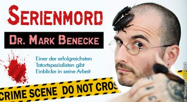 Dr. Mark Benecke: Dr. Mark Benecke - Serienmord