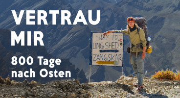 VERTRAU MIR - 800 Tage nach Osten