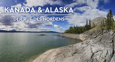 Walter Steinberg & Siglinde Fischer: Kanada & Alaska – Der Ruf des Nordens
