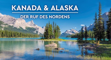 Kanada & Alaska – Der Ruf des Nordens