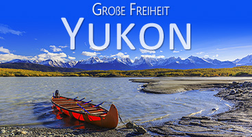 Yukon – große Freiheit