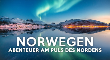 Norwegen – Abenteuer am Puls des Nordens